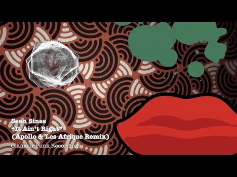 Sean Sines - It Ain't Right (Apollo & Les Afrique Remix)