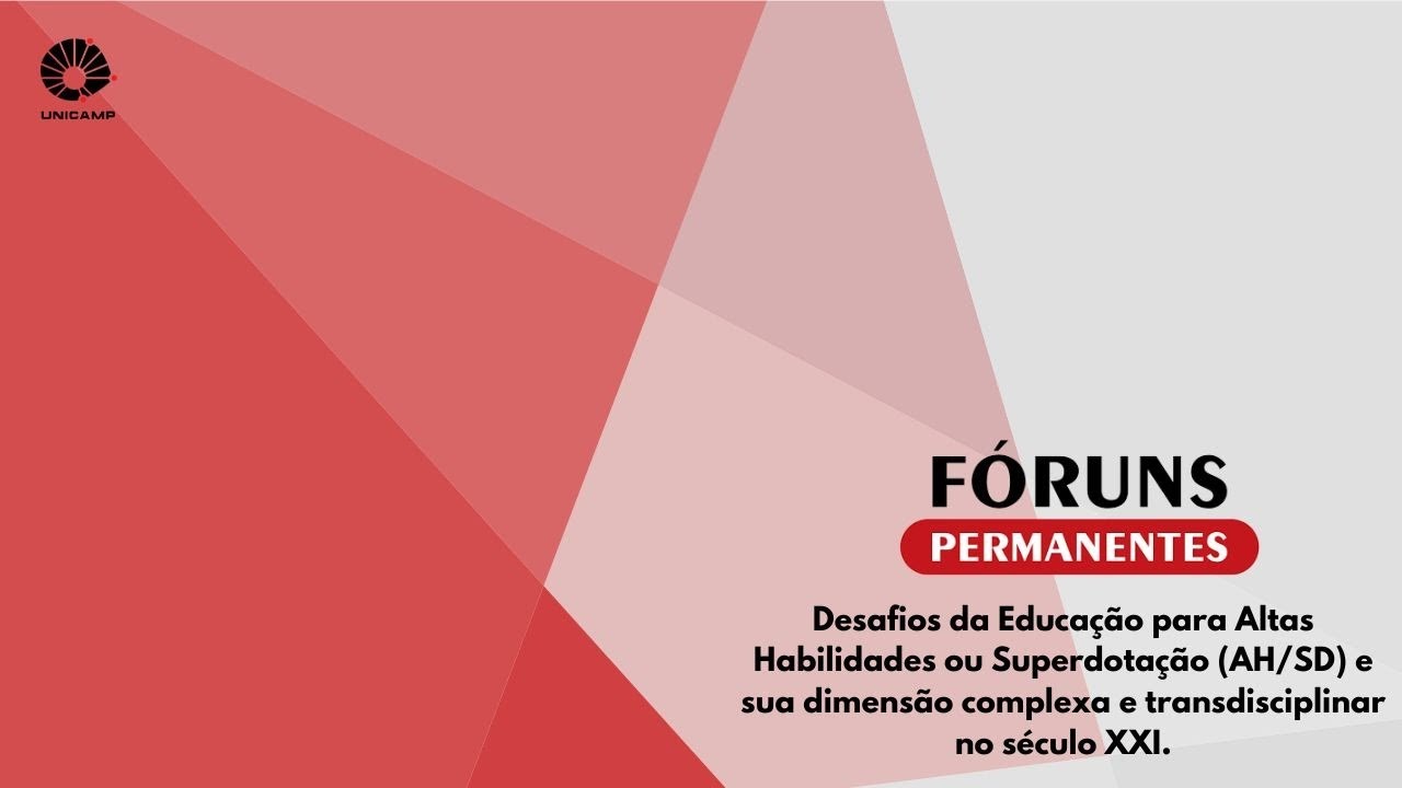 Fórum Permanente: Desafios da Educação para Altas Habilidades ou Superdotação (AH/SD)
