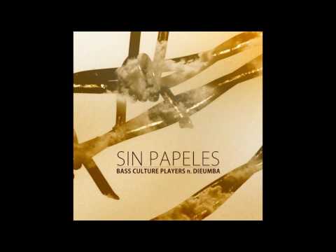 Bass Culture Players ft. Dieumba - Sin Papeles / Dignity Version