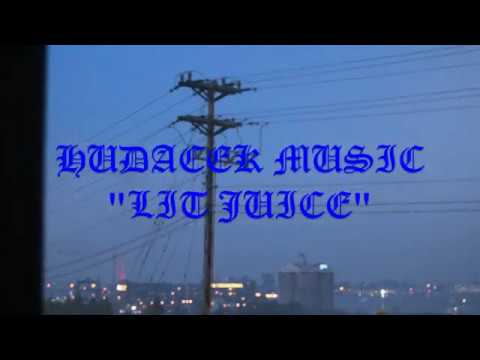 Hudacek - Lit Juice (Official Music Video)