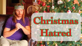 Christmas Hatred - Ultra Spiritual Life episode 7 - with JP Sears