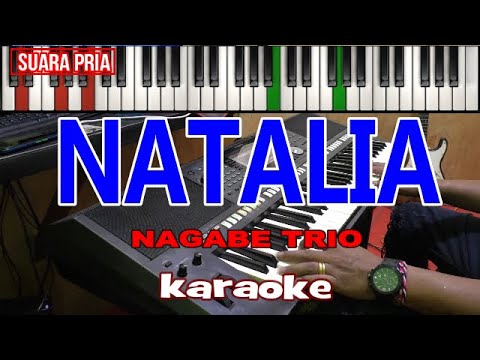 KARAOKE-NATALIA (NAGABE TRIO)SUARA PRIA-Live Keyboard || Download Style Dideskripsi