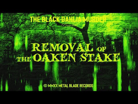 The Black Dahlia Murder - Removal of the Oaken Stake (OFFICIAL VIDEO)