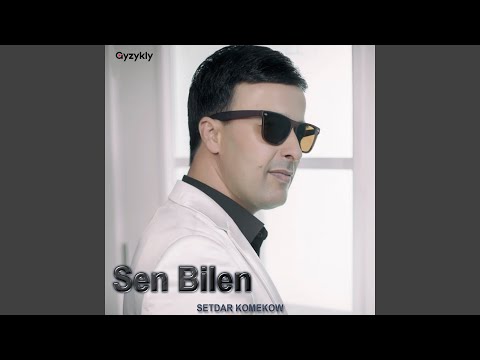 Sen Bilen
