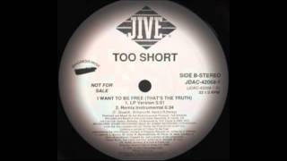 Too Short - I Want to be Free