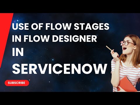 Use of Flow Stages in Flow Designer