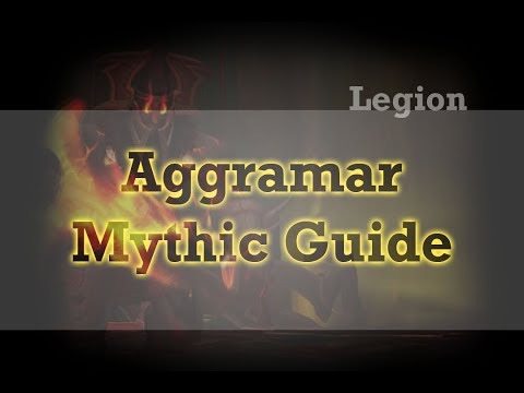 Aggramar Mythic Guide, Tank Guide, Wow Legion