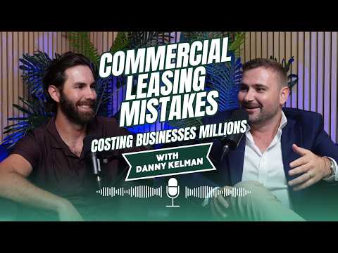 Commercial Leasing Mistakes with Danny Kelman