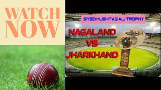 SYED MUSHTAQ ALI T20 TROPHY 2019-20| NAGALAND VS JHARKHAND|