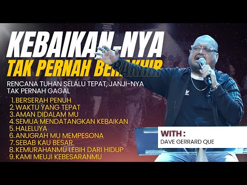 YESUS MENDENGAR LEBIH DARI YANG KUDOAKAN | WORSHIP NIGHT - DAVE GERRAD QUE