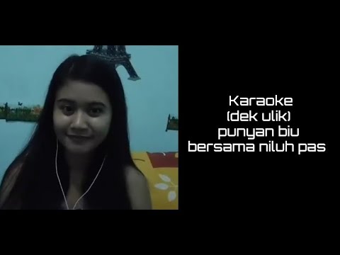 karaoke lagu bali punyan biu (dek ulik & ary kencana) no vocal cowok