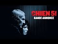 CHIEN 51 Bande Annonce Officielle 4K Gilles Lellouche Adèle Exarchopoulos 2025