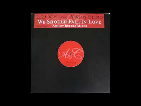L.O.V.E. Feat. Malin Elino - We Should Fall In Love (Ashley Beedle Vocal Mix)