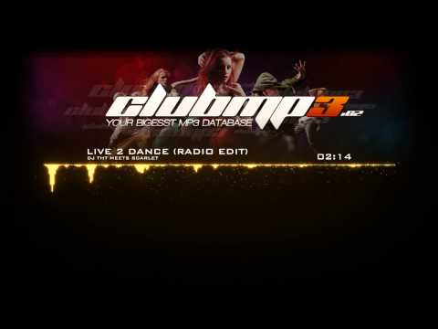 DJ THT meets Scarlet - Live 2 Dance (radio edit)