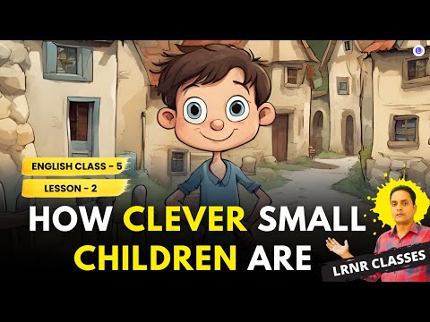 How Clever Small Children Are Class 5 English Lesson 2 | Odia Medium | LRNR Classes