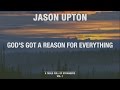 God's Got A Reason For Everything (Official Lyric Video) // A Table Full Of Strangers // Jason Upton
