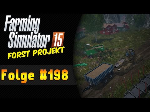 LS 15 Forst-Projekt #198 Ein guter Häcksler ★ Let's Play Landwirtschaft Simulator 15
