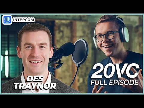 Des Traynor: How I Founded Intercom; Product Marketing Tips; Feature Creep | 20VC #907