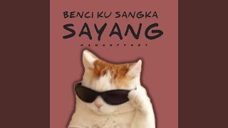 Download lagu Benci Aku Sangka Sayang mp3 Download lagu Benci Aku Sangka Sayang mp3