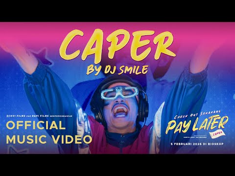 DJ SMILE - CAPER (OST FILM CAPER: CHECK OUT SEKARANG, PAY LATER) | OFFICIAL MUSIC VIDEO