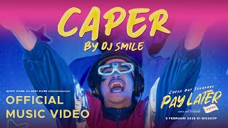 Download lagu DJ SMILE - CAPER (OST FILM CAPER: CHECK OUT SEKARANG, PAY LATER) |  MUSIC VIDEO mp3