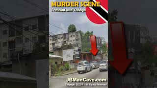 MURDER SCENE Trinidad and Tobago CRIME SAFETY JBManCave.com #Shorts