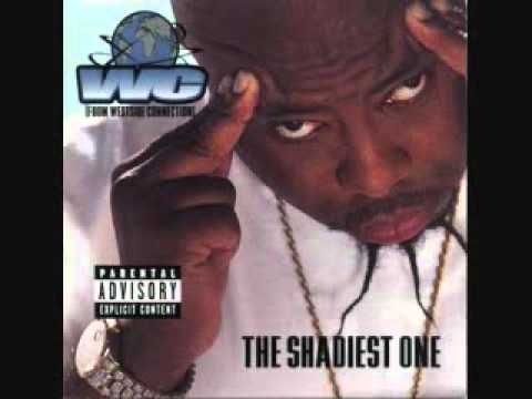 WC ft.  CJ Mac The Shadiest One