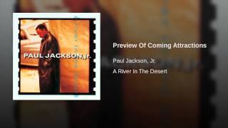 Paul jackson jr - Preview of coming attractions