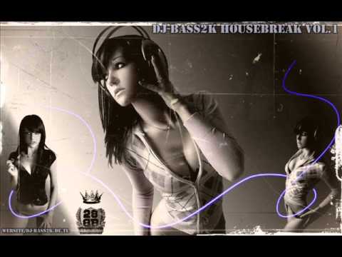 DJ-Bass2K - Housebreak Vol. 1