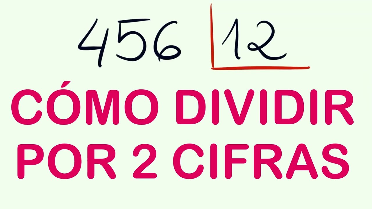 Cómo dividir de 2 cifras con prueba de la división 456 entre 12
