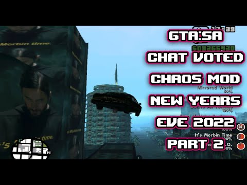 12 Hours of GTA:SA Chat Voted Chaos Mod ~ New Years Eve 2022 Special Part 2