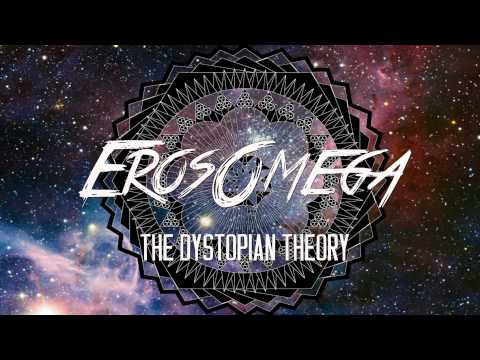 The Dystopian Theory - Eros Omega TEASER