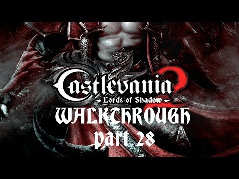Castlevania: Lord of Shadows 2 - Walkthrough Part 28 HD