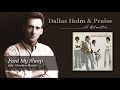 Dallas Holm - Feed My Sheep