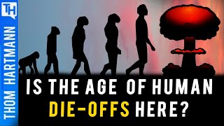 Has The Age Of Human Die-offs Started?