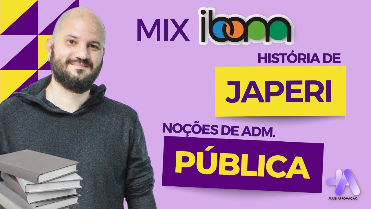 Mix de História de Japeri  e Noções de Adm. Pública - Banca IBAM