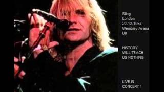 STING - History Will Teach Us Nothing (London 20-12-1987 &quot;Wembley Arena&quot; UK) (audio)