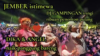 Download lagu Jember istimewa,,, DJ GAMPINGAN iringi ribuan penonton pulang, DIKA & ANGEL naik panggung bareng..  mp3