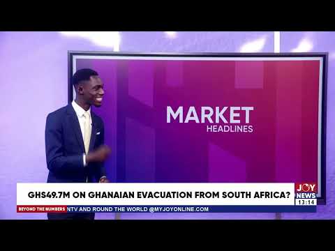 GHS49.7M evacuation cost: Accountability questions mount | Market Headlines