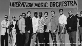 "Not In Our Name" - Charlie Haden Liberation Music Orchestra (live)