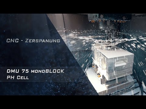 CNC - Zerspanung, DMU 75 monoBLOCK PH Cell