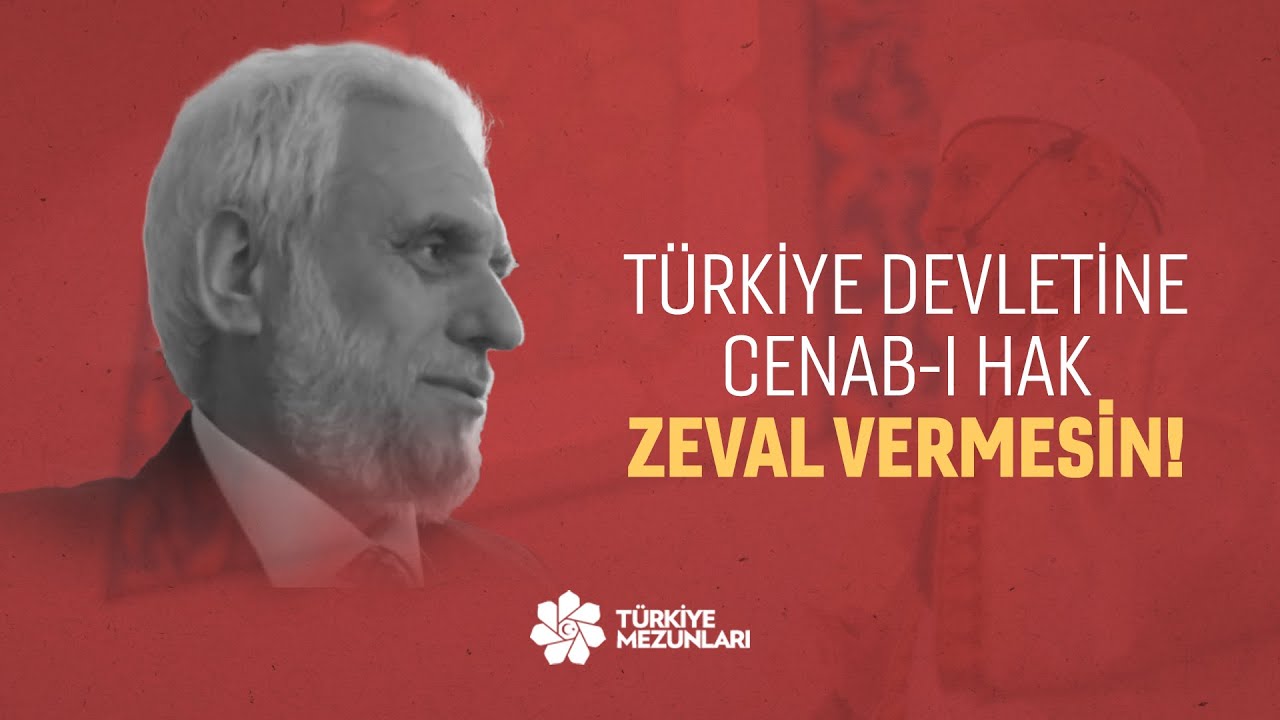 Türkiye Devletine Cenab-ı Hak Zeval Vermesin