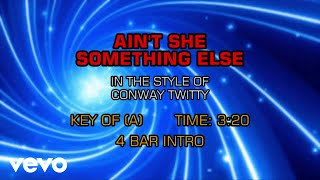 Conway Twitty - Ain&#39;t She Something Else (Karaoke)