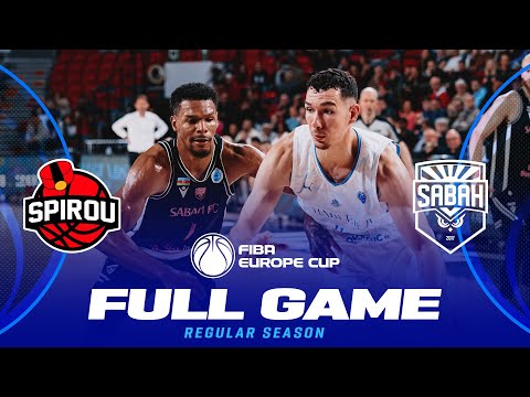 Spirou Basket v BC Sabah | Full Basketball Game | FIBA Europe Cup 2024-25