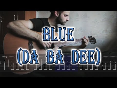 Blue (Da Ba Dee) Fingerstyle Guitar Cover With Tabs