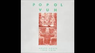Popol Vuh - Agape-Agape