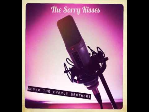 The Sorry Kisses Cover The Everly Brothers