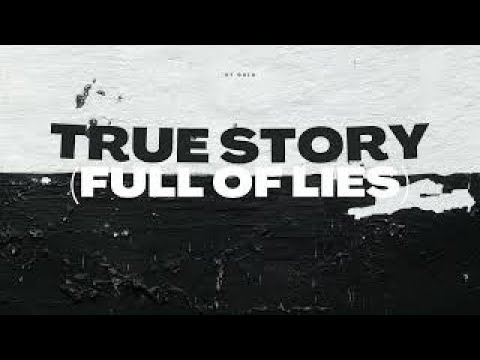 True Story (Full of Lies)