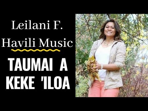 Tongan Musical Artist/Singer - TAUMAIA KEKE  'ILOA - Leilani Fakatou Havili