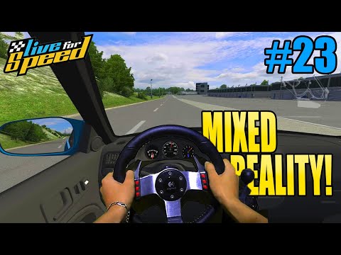 "MIXED REALITY! | VTEC KICKED IN YO!"-Live For Speed W/Logitech G27 + Excelvan Q8 4K #23